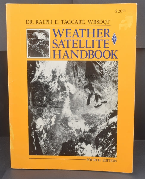 ARRL 4th Ed Weather Satellite Handbook by Dr. Ralph Taggart WB8DQT - Dave's Hobby Shop by W5SWL