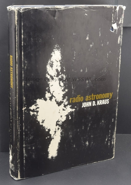 Radio Astronomy by John Kraus with a chapter on Radio Telescope Receivers by Tiuri - Dave's Hobby Shop by W5SWL