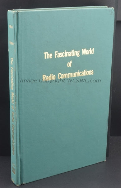 The Fascinating World Of Radio Communications edited by Wayne Green W2NSD - Dave's Hobby Shop by W5SWL