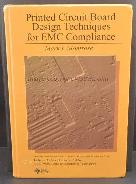 Printed Circuit Board Design Techniques for EMC Compliance by Mark Montrose - Dave's Hobby Shop by W5SWL