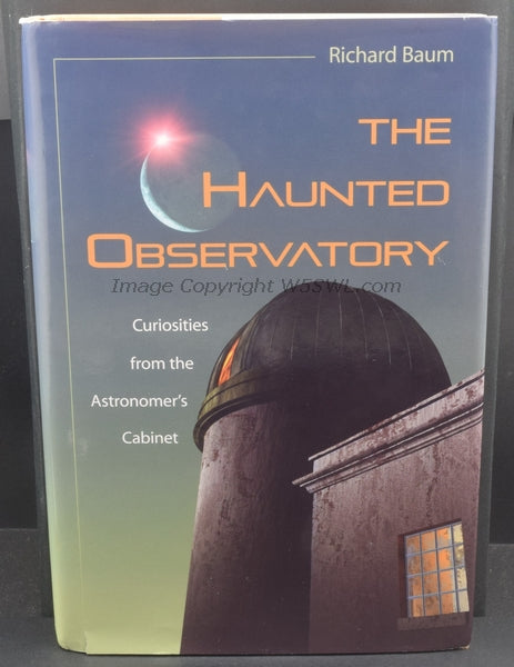 The Haunted Observatory Curiosities from the Astronomer's Cabinet by Richard Baum - Dave's Hobby Shop by W5SWL