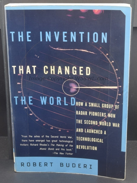 The Invention That Changed The World by Robert Buderi RADAR - Dave's Hobby Shop by W5SWL