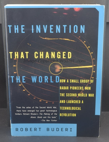 The Invention That Changed The World by Robert Buderi RADAR - Dave's Hobby Shop by W5SWL