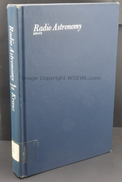 Radio Astronomy by John Kraus with a chapter on Radio Telescope Receivers by Tiuri - Dave's Hobby Shop by W5SWL