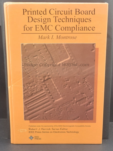 Printed Circuit Board Design Techniques for EMC Compliance by Mark Montrose - Dave's Hobby Shop by W5SWL