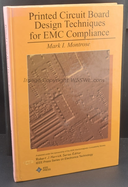 Printed Circuit Board Design Techniques for EMC Compliance by Mark Montrose - Dave's Hobby Shop by W5SWL