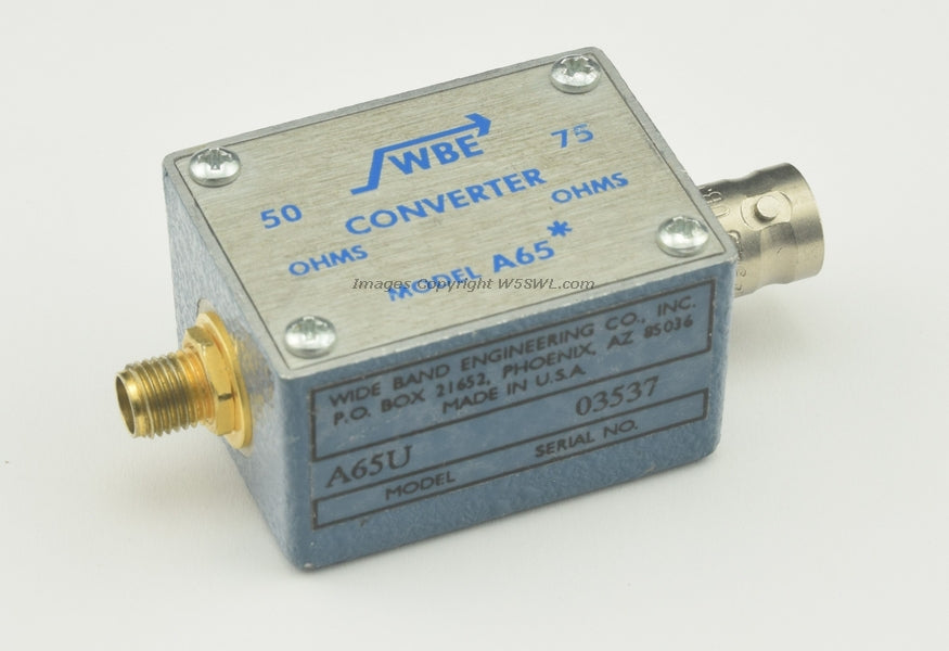 Wide Band Engineering WBE A65* 50 to 75 Ohm Converter (Model A65U) - Dave's Hobby Shop by W5SWL