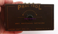 Load image into Gallery viewer, Custom Craft PHAS-TROL Antenna Matching Network  HAM Gadget - Dave's Hobby Shop by W5SWL
