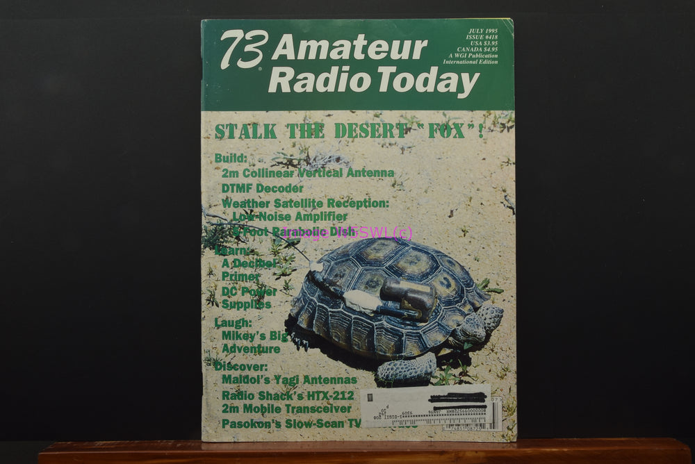 73 Magazine Amateur Radio Today HAM July 1995 - Dave's Hobby Shop by W5SWL