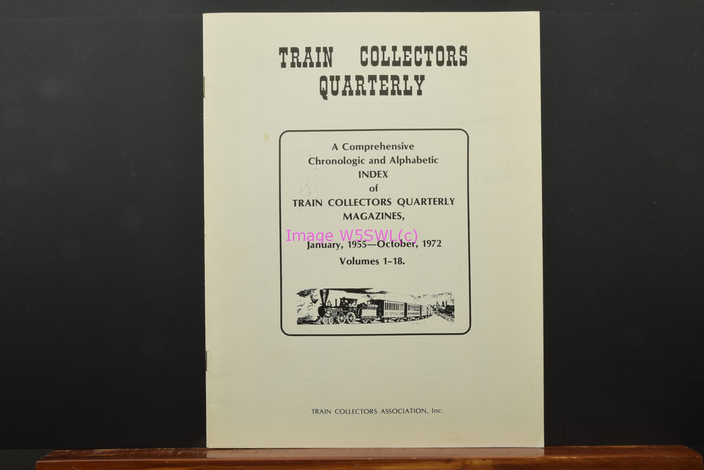 Train Collectors Quarterly Chronologic Alphabetic Index 1955 - 1972 - Dave's Hobby Shop by W5SWL