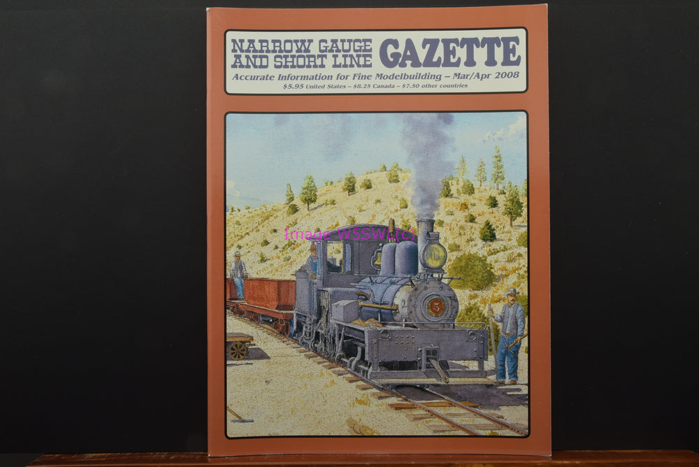 Narrow Gauge and Short Line Gazette Mar Apr 2008 New From Dealer Stock - Dave's Hobby Shop by W5SWL